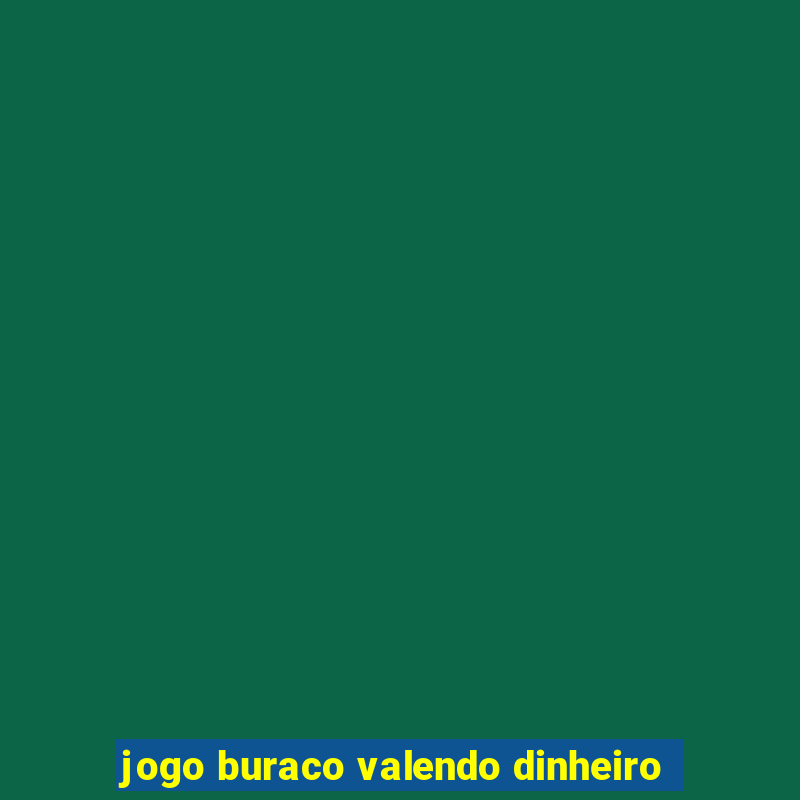 jogo buraco valendo dinheiro